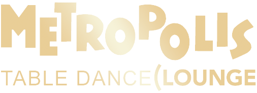 Metropolis Tabledance -  Stripclub Herrenclub Erotischer Nachtclub Unterhaltung für Erwachsene