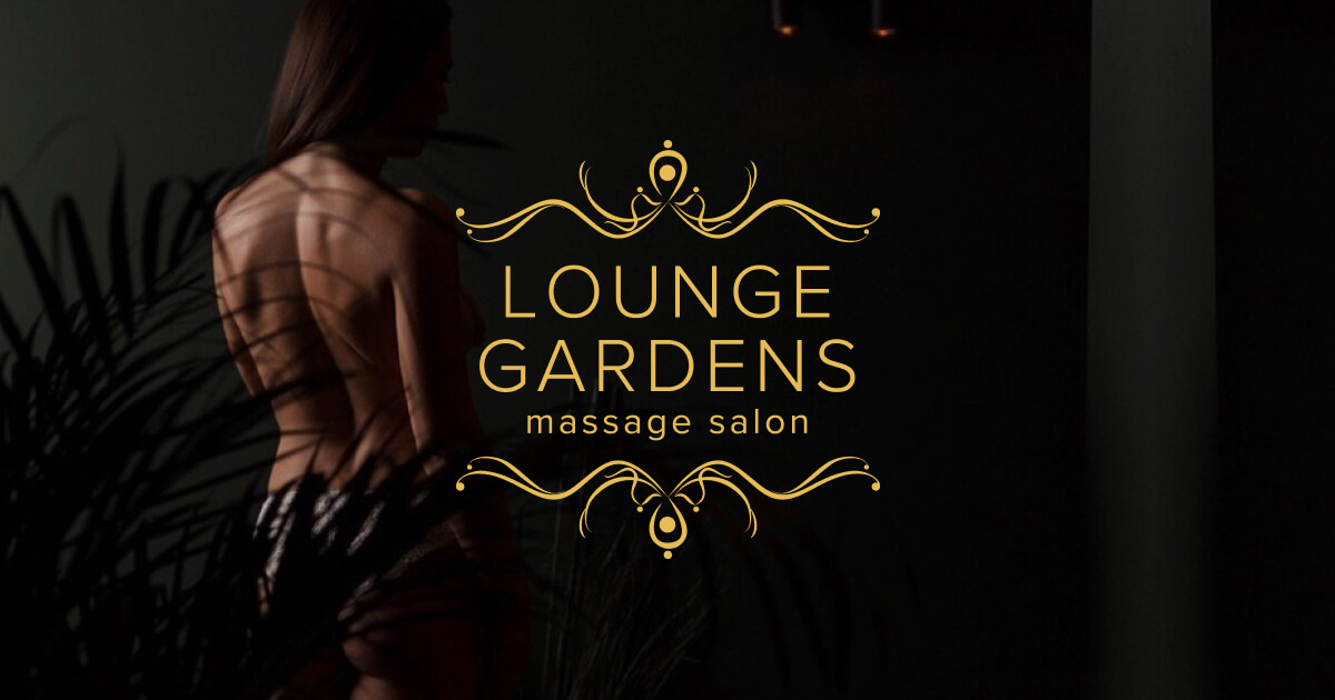 Lounge Gardens -  Erotic Massage Erotic Sauna