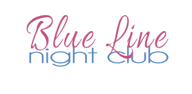 Blue Line Night Club -  Kabarett Stripclub Erotischer Nachtclub