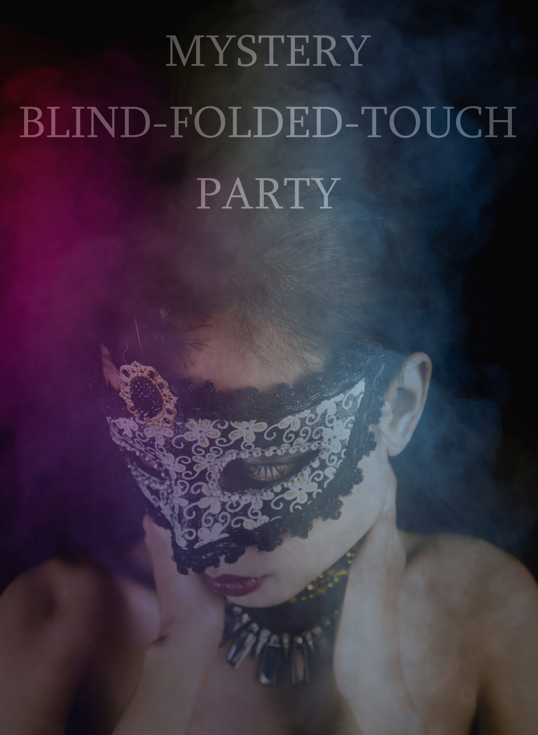 Mystery Blind-Folded-Touch Party
