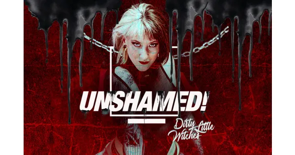 UNSHAMED! — Dirty Little Witches