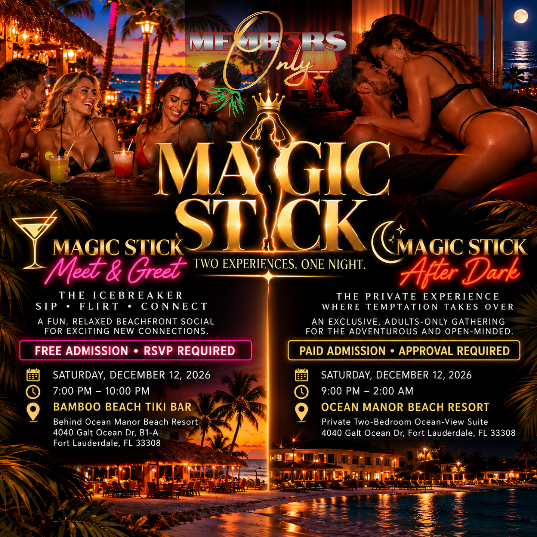 Memb3rsOnly Magic Stick: Two Experiences, One Night